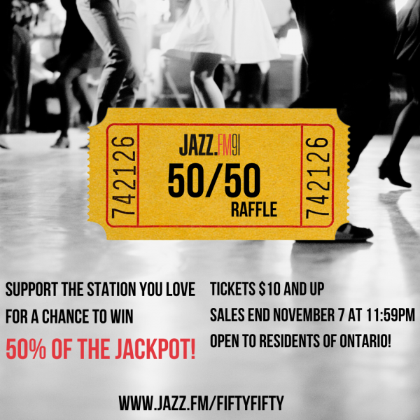 JAZZ.FM91’S 50/50 RAFFLE