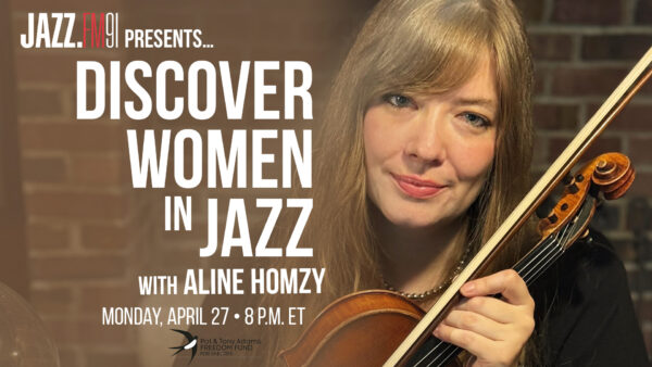 Discover Women in Jazz feat. Aline Homzy