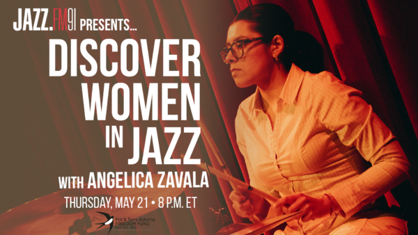 Discover Women in Jazz feat. Angelica Zavala