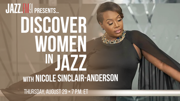 Discover Women in Jazz: Nicole Sinclair-Anderson