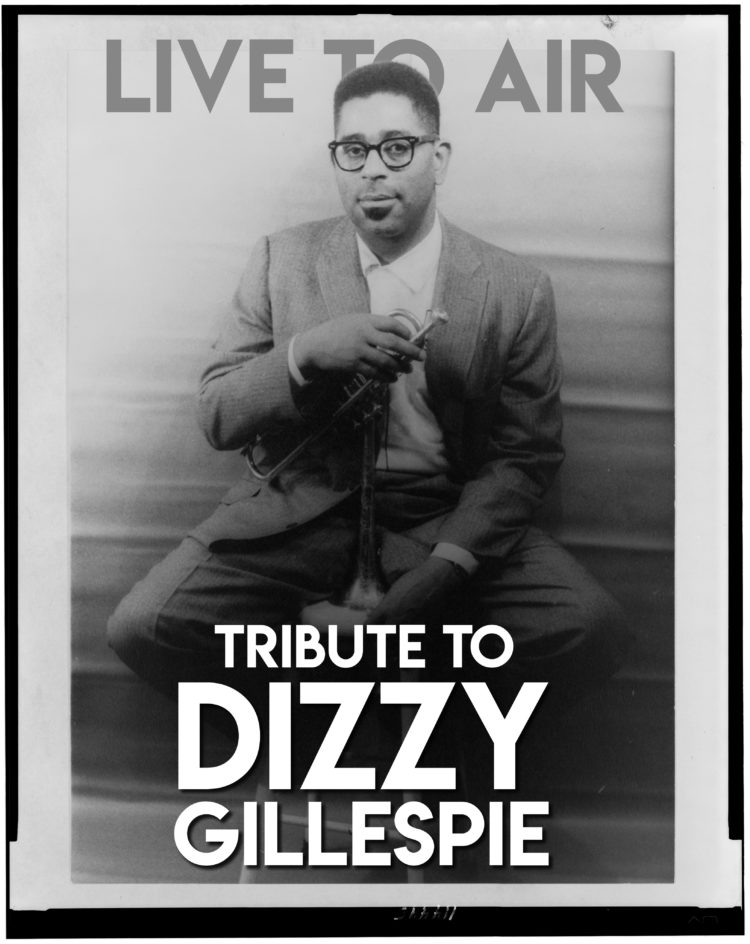 Live to Air: Tribute to Dizzy Gillespie with Corey Butler, Alexis Baro