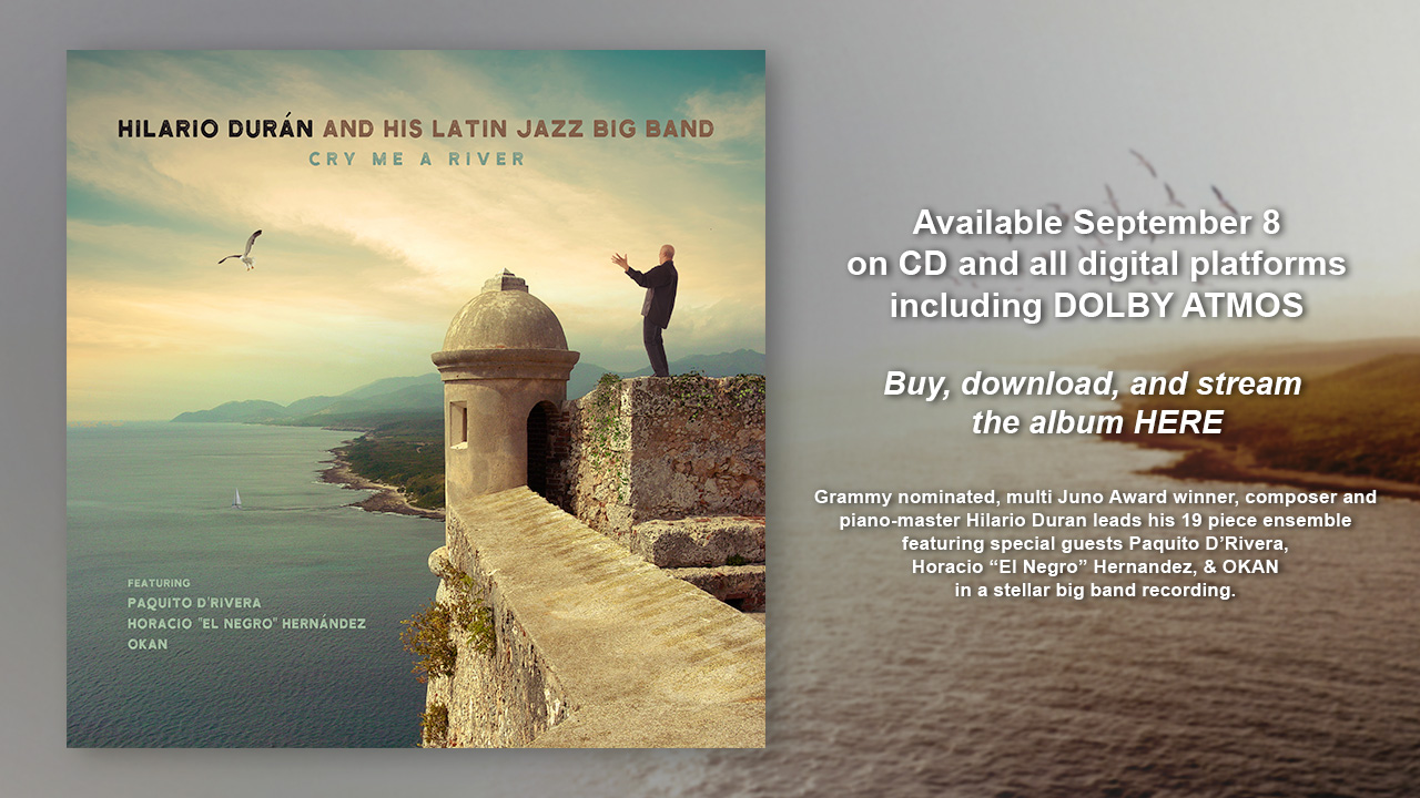 Win a copy of Hilario Durán and his Latin Jazz Big Band's Cry Me a River - Vimarsana News