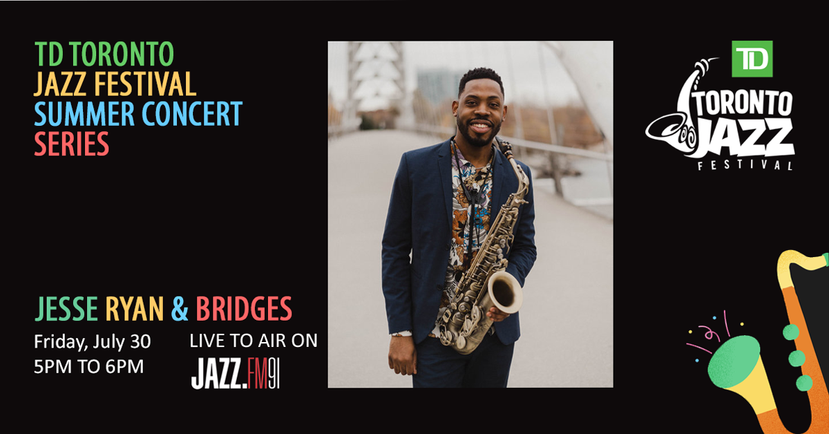 Jesse Ryan & Bridges: TD Toronto Jazz Festival Summer Concert Series