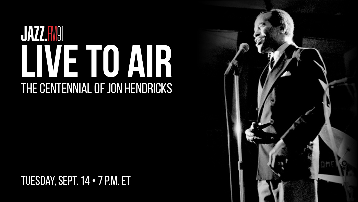 Live to Air: The Centennial of Jon Hendricks