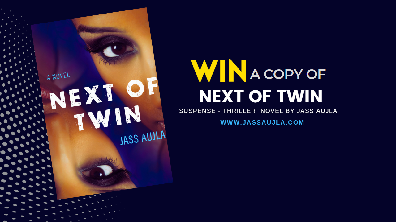 Win a copy of the book Next of Twin by Jass Aujla