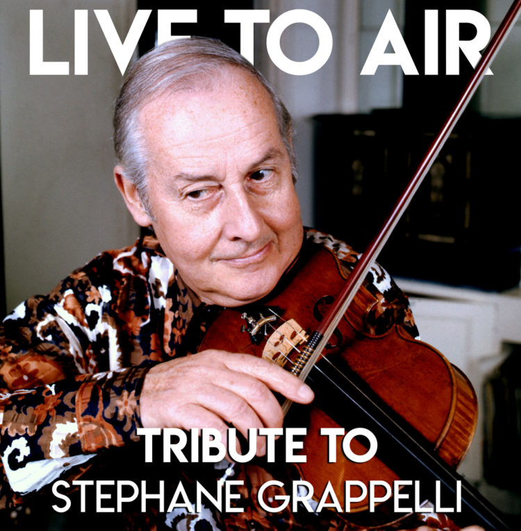 Live To Air: Tribute to Stephane Grappelli