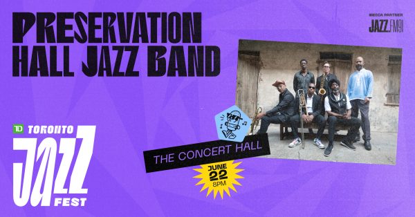 Toronto Jazz Fest: PRESERVATION HALL JAZZ BAND
