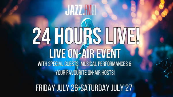 JAZZ.FM91 presents 24 Hours Live!