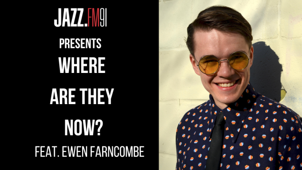 Where Are They Now? featuring Ewen Farncombe