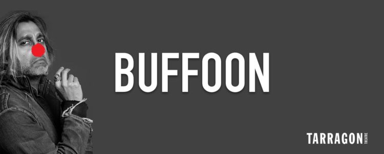 Tarragon Theatre presents Buffoon