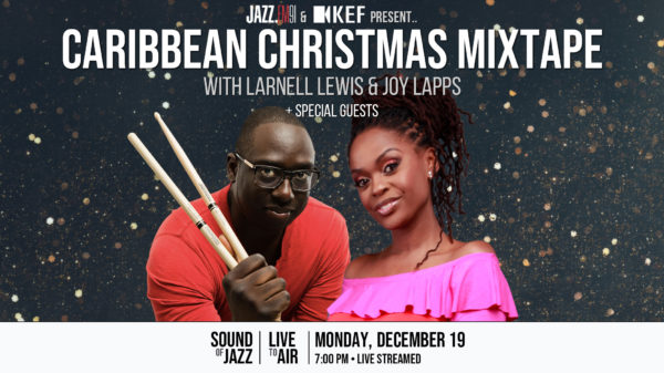 Caribbean Christmas Mixtape with Larnell Lewis, Joy Lapps + special guests