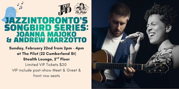JazzInToronto’s Songbird Series: Joanna Majoko & Andrew Marzotto
