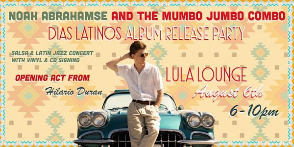 Dias Latinos: Noah Abrahamse Album Release Party