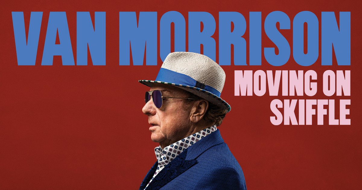 Win a vinyl copy of Van Morrison’s new album Moving on Skiffle