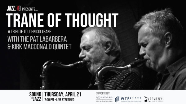 Sound of Jazz: Trane of Thought with the Pat LaBarbera & Kirk MacDonald Quintet